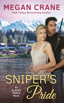 Sniper's Pride - Book #2 of the Alaska Force