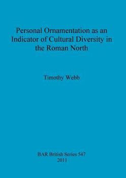 Paperback Personal Ornamentation as an Indicator of Cultural Diversity in the Roman North Book