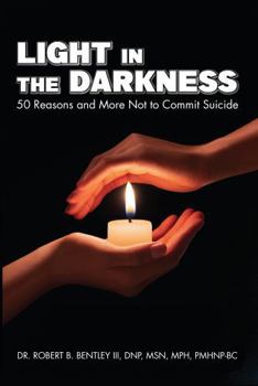 Paperback Light in the Darkness: 50 Reasons and More Not to Commit Suicide Book