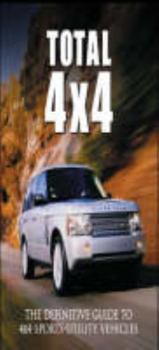 Total 4 x 4: The Definitive Guide to 4x4 Sports-utility Vehicles