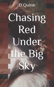 Paperback Chasing Red Under the Big Sky Book