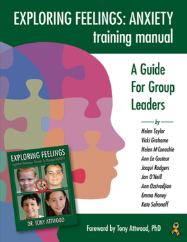 Paperback Exploring Feelings Anxiety Training Manual: A Guide for Group Leaders Book