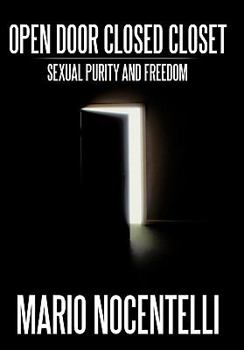 Hardcover Open Door Closed Closet: Sexual Purity and Freedom Book