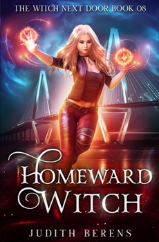 Homeward Witch - Book #8 of the Witch Next Door