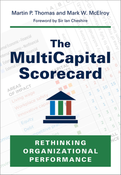 Hardcover The Multicapital Scorecard: Rethinking Organizational Performance Book