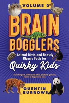 Paperback Brain Bogglers: Animal Trivia and Beastly Bizarre Facts for Quirky Kids Book