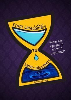 Paperback From Latecomers To Late-bloomers Book