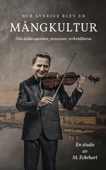 Paperback Hur Sverige blev en mångkultur [Swedish] Book