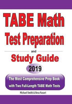 Paperback TABE Math Test Preparation and study guide: The Most Comprehensive Prep Book with Two Full-Length TABE Math Tests Book