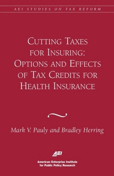 Paperback Cutting Taxes for Insuring: Options and Effects of Tax Credits for Health Insurance Book