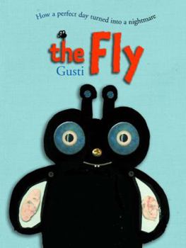 Paperback The Fly: How a Perfect Day Turned Into a Nightmare Book