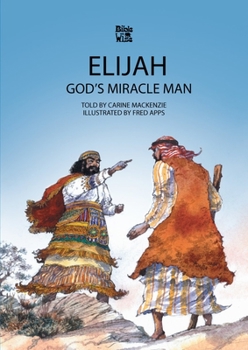 God's Miracle Man: The Story of Elijah - Book  of the Bible Wise