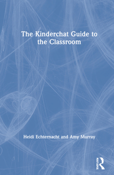 Hardcover The Kinderchat Guide to the Classroom Book