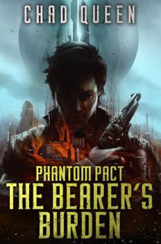 The Bearer's Burden (Phantom Pact) - Book #1 of the Phantom Pact