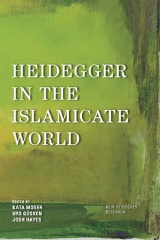 Paperback Heidegger in the Islamicate World Book