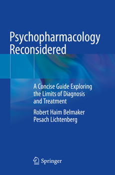 Paperback Psychopharmacology Reconsidered: A Concise Guide Exploring the Limits of Diagnosis and Treatment Book
