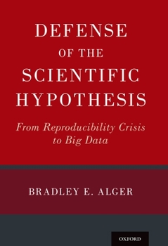 Hardcover Defense of the Scientific Hypothesis: From Reproducibility Crisis to Big Data Book
