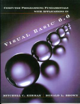 Paperback Computer Programming Fundamentals with Applications in Visual Basic(R) 6.0 Book