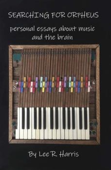 Paperback Searching for Orpheus: Personal Essays about Music and the Brain Book