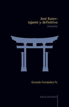 Paperback José Kozer: tajante y definitivo [Spanish] Book