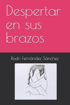 Paperback Despertar en sus brazos [Spanish] Book