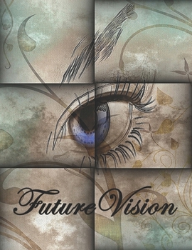 FutureVision: Vision Board Book To Help Visualize Achieve Goals Realize Dreams and Provide Motivating Inspiration