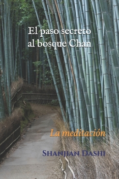 Paperback El paso secreto al bosque Chan: La meditación [Spanish] Book