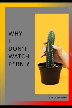 Paperback Why I Don't Watch Porn Book