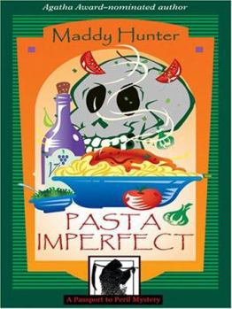 Pasta Imperfect: A Passport to Peril Mystery - Book #3 of the Passport to Peril