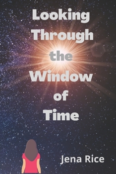 Paperback Looking Through the Window of Time: It Started Out My Story... Then It Became His Book