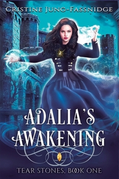 Paperback Adalia's Awakening: Tear Stones Book