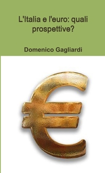 Paperback L'Italia e l'euro: quali prospettive? [Italian] Book