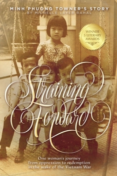 Paperback Straining Forward: Minh Phuong Towner's Story Book