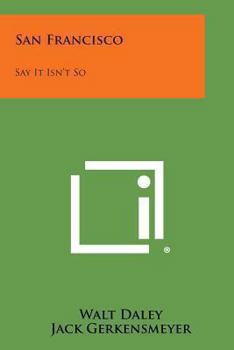 Paperback San Francisco: Say It Isn't So Book
