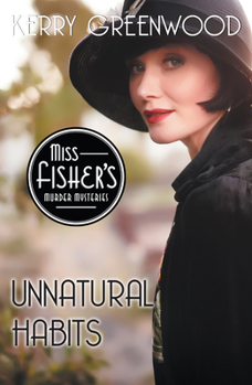 Unnatural Habits - Book #19 of the Phryne Fisher