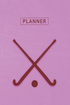 Paperback Planner: Field Hockey Team 1 Year Daily Planner (12 Months) - 2020 - 2021 - 365 Pages for Planning - January 20 - December 20 - Book