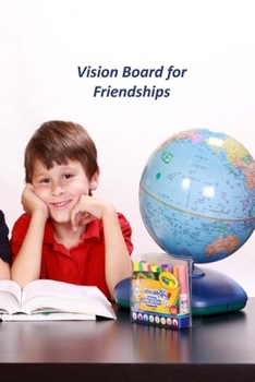 Paperback Vision Board for Friendships: A Goal Tracker Journal Book