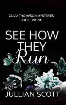 See How They Run - Book #11 of the Olivia Thompson
