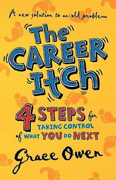 Paperback The Career Itch - 4 Steps for Taking Control of What You Do Next Book