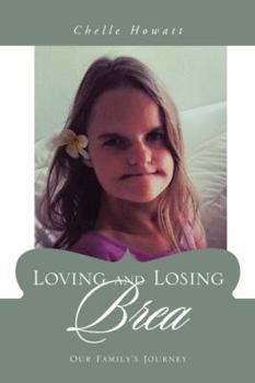 Paperback Loving and Losing Brea: Our Family's Journey Book