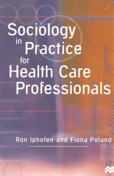 Paperback Sociology in Practice for Health Care Professionals Book
