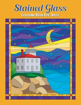 Stained Glass Coloring Book for adult: Stained Glass Coloring Book with flower, pattern, animals for adult relaxation