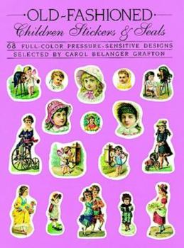 Paperback Old-Fashioned Children Stickers and Seals: 68 Full-Color Pressure-Sensitive Designs (Dover Stickers) Book