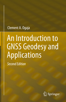 An Introduction to Gnss Geodesy and Applications