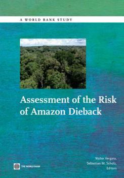 Paperback Assessment of the Risk of Amazon Dieback (World Bank Studies) (World Bank Study) Book
