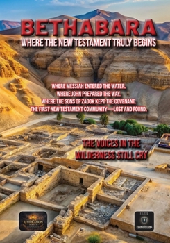 Bethabara: Where the New Testament Truly Begins