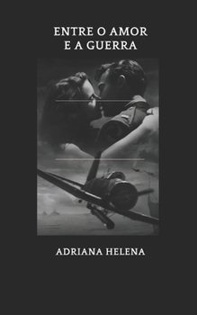 Paperback Entre O Amor E a Guerra [Portuguese] Book