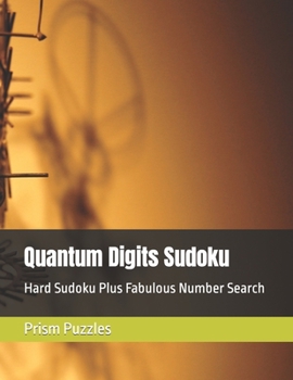 Paperback Quantum Digits Sudoku: Hard Sudoku Plus Fabulous Number Search Book