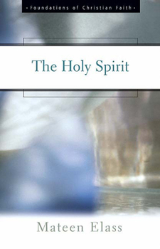 Paperback The Holy Spirit: Foundations of Christian Faith Book