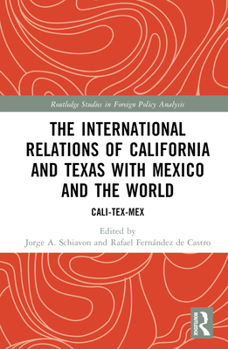 The International Relations of California and Texas with Mexico and the World